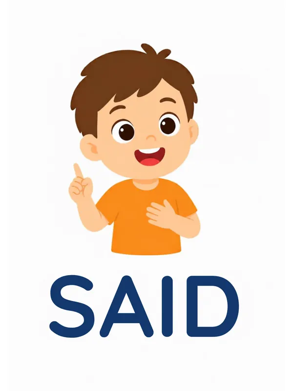 Sight word flashcard “said”: a boy points to his mouth, ready to talk, with the word SAID printed below.